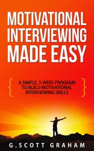 Motivational Interviewing Made Easy